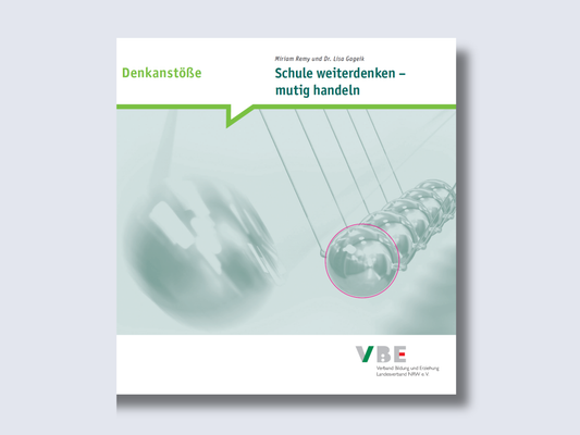 Denkanstoß Schule weiterdenken - mutig handeln