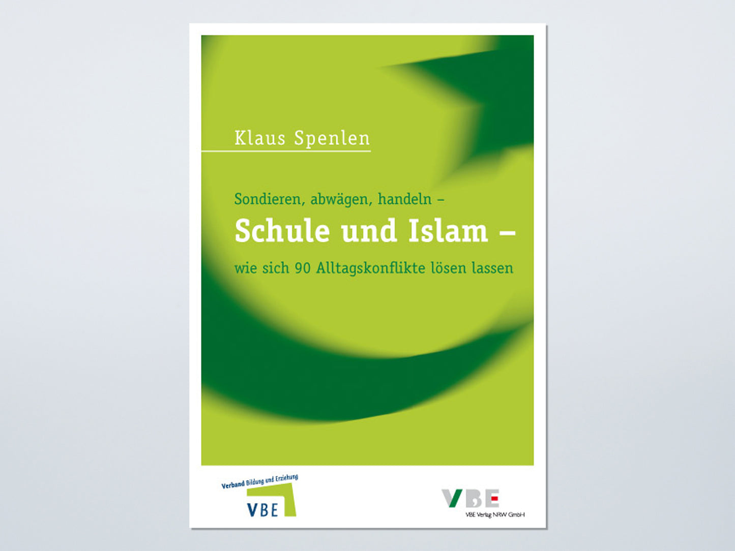 Sondieren, abwägen, handeln - Schule und Islam