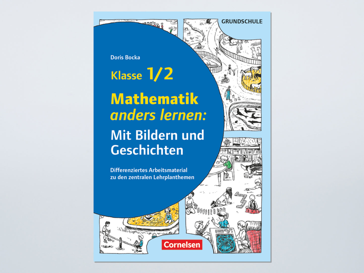 Mathematik anders lernen - Mit Bildern und Geschichten (Klasse 1 und 2)