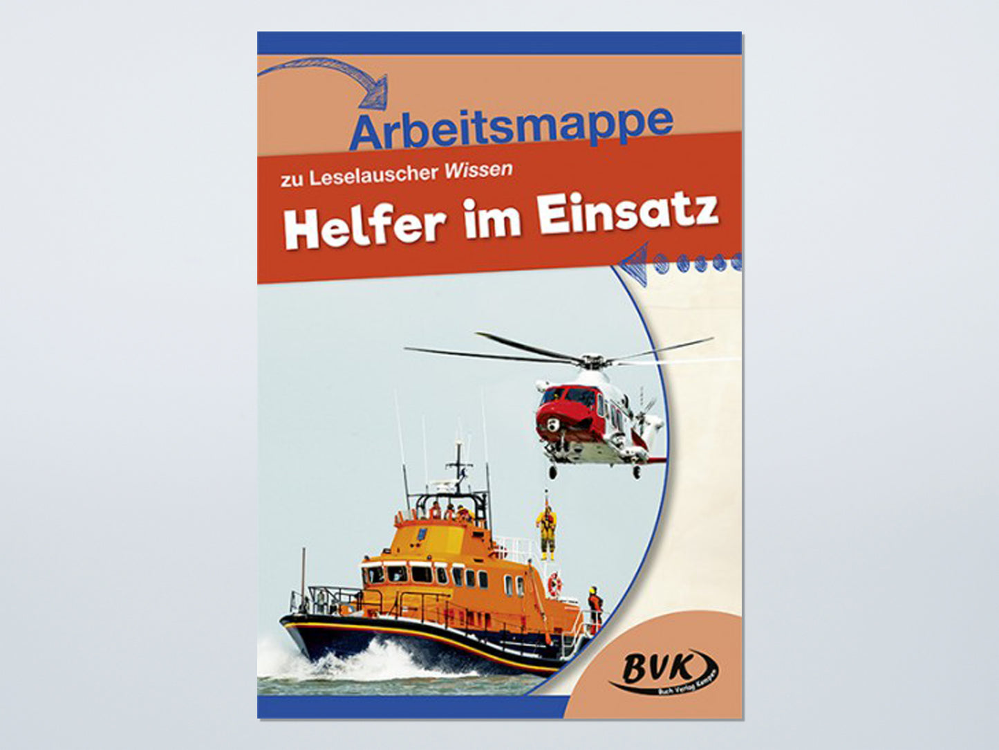 Leselauscher Wissen: Helfer im Einsatz - Arbeitsmappe