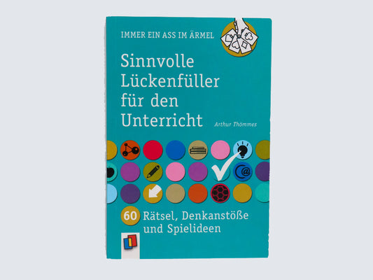 Sinnvolle Lückenfüller für den Unterricht
