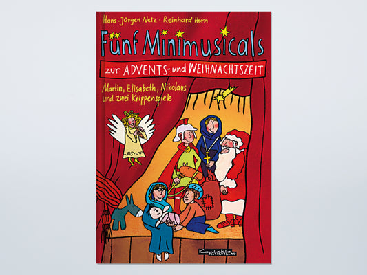 Fünf Minimusicals zur Advents- und Weihnachtszeit