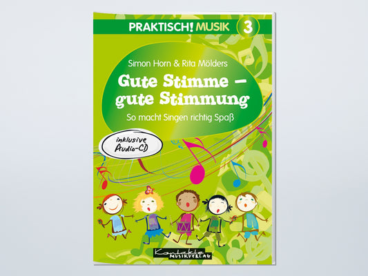 Praktisch! Musik 3 - Gute Stimme, gute Stimmung (Heft inkl. CD)